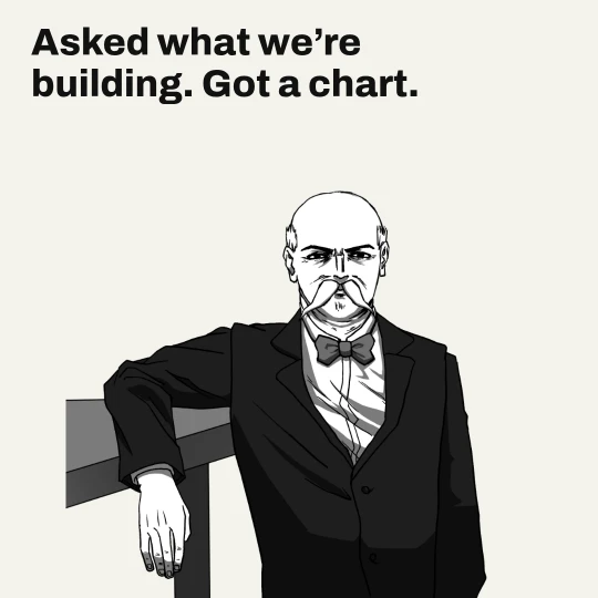 oori leaning on a railing with a stern frown. Caption: Asked what we’re building. Got a chart.